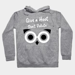 Give a hoot, Don't Pollute Hoodie